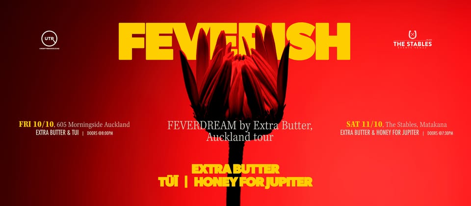 FEVERISH - Extra Butter Live in Matakana with special guests Honey for Jupiter @ The Stables Events Venue 
