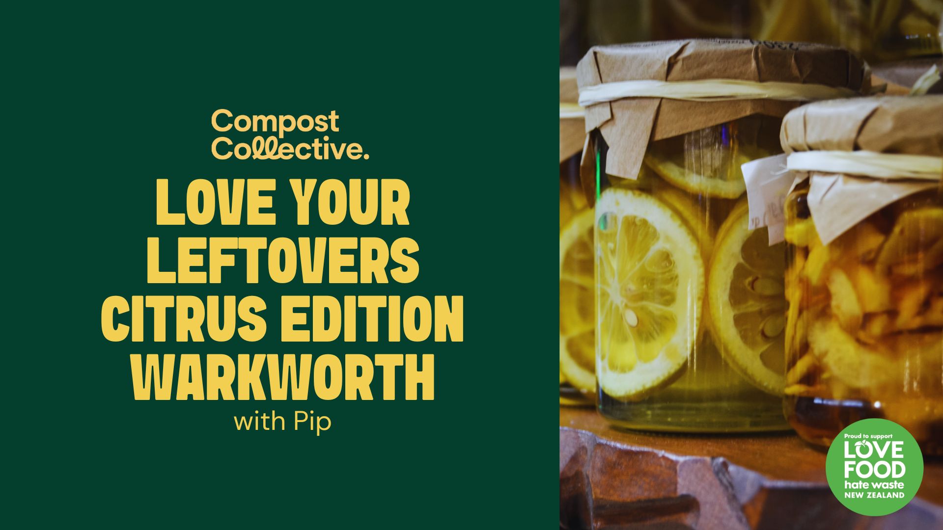 Free Love Your Leftovers Workshop - Zesty Citrus @ Warkworth Library