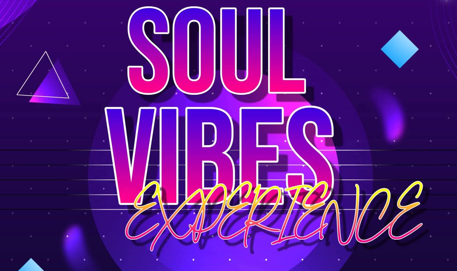 Soul Vibes Experience
