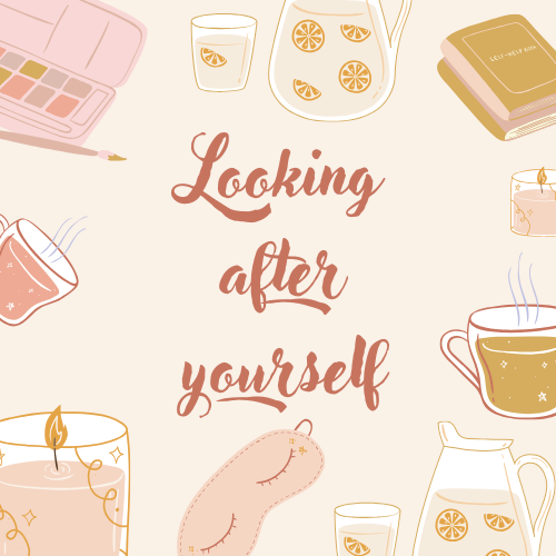 Looking after yourself