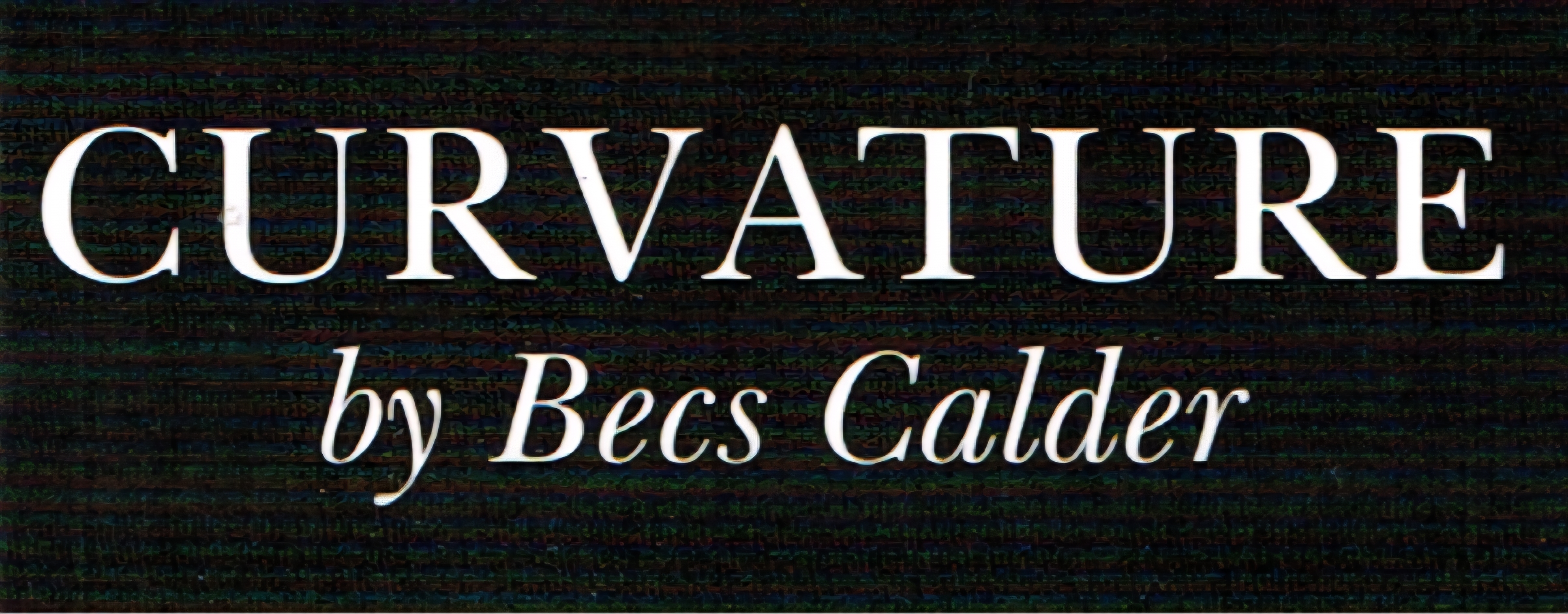 Curvature by Becs Calder