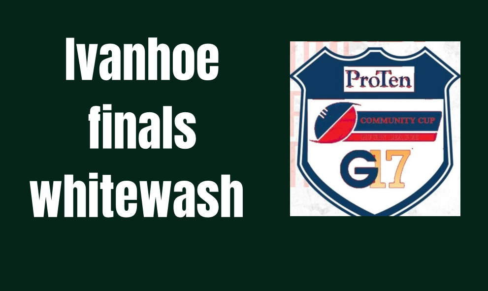Ivanhoe streak into finals