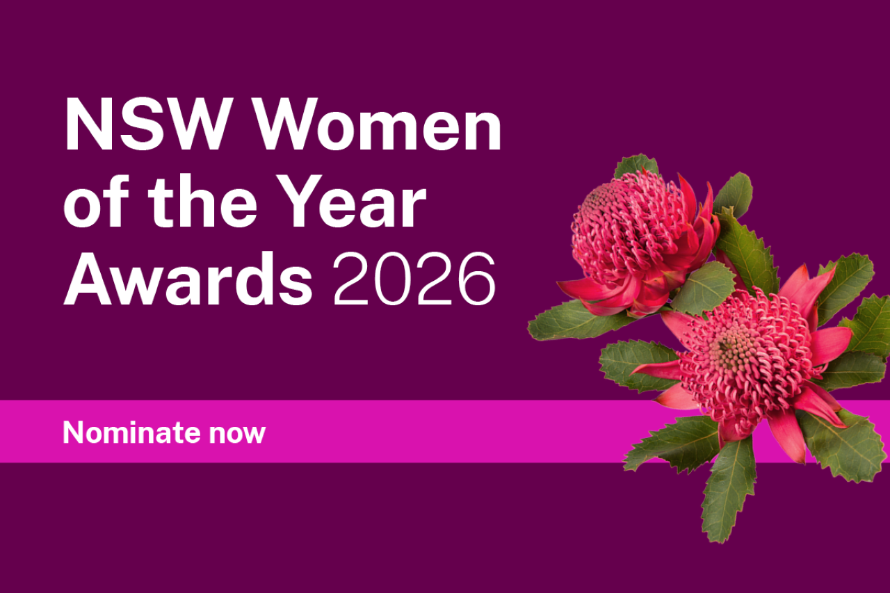 Know an amazing woman? Nominate for NSW Women of the Year Award now!