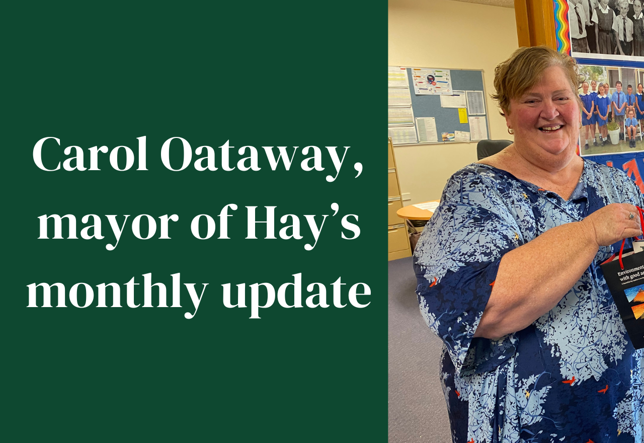 Monthly column from Hay Mayor Carol Oataway